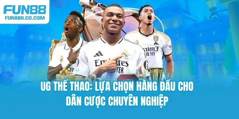 UG Thể Thao: Lựa Chọn Hàng Đầu Cho Dân Cược Chuyên Nghiệp